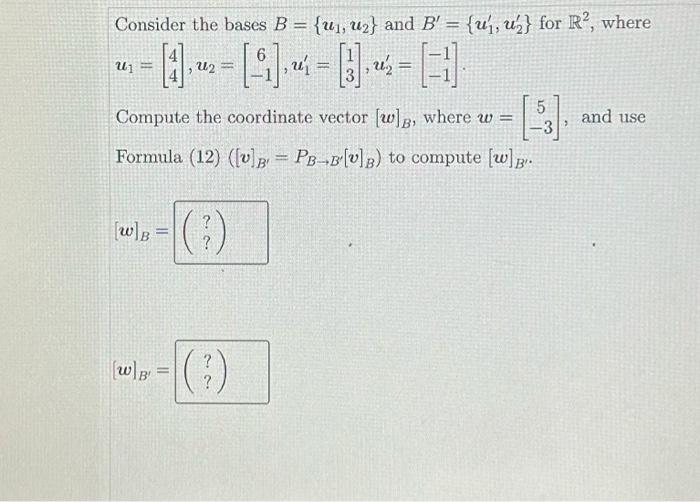 Solved Consider the bases B={u1,u2} and B′={u1′,u2′} for R2, | Chegg.com