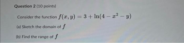 Solved Question 2 (10 points) Consider the function | Chegg.com