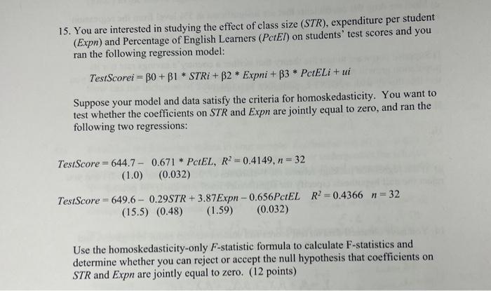Solved 15. You are interested in studying the effect of | Chegg.com