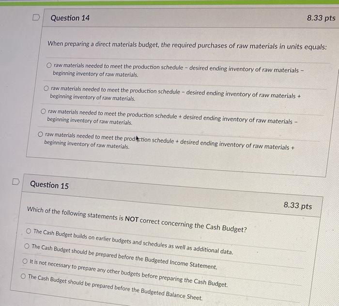 Solved Question 14 8.33 pts When preparing a direct | Chegg.com