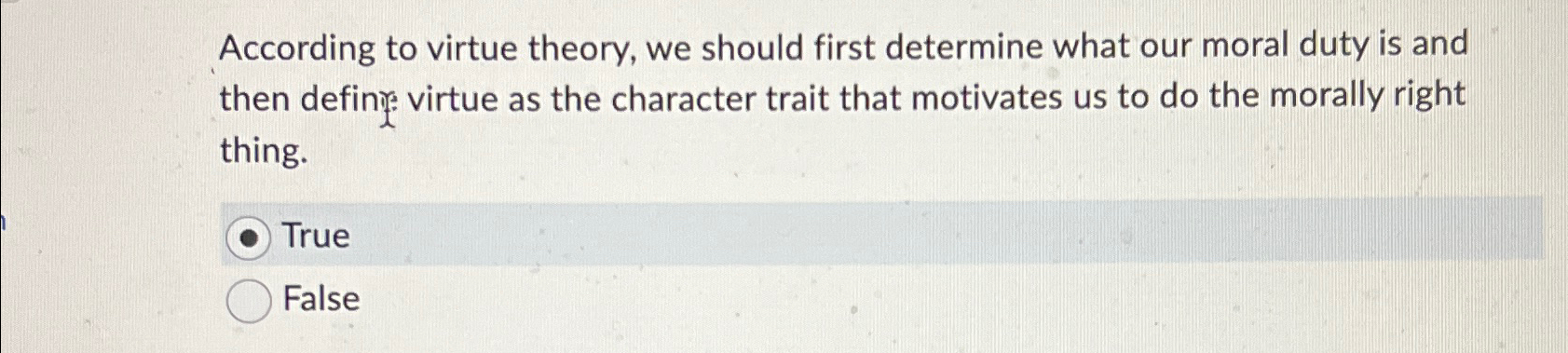 Solved According to virtue theory, we should first determine | Chegg.com