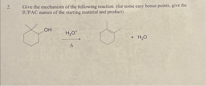 Solved Give the mechanism of the following reaction. (for | Chegg.com