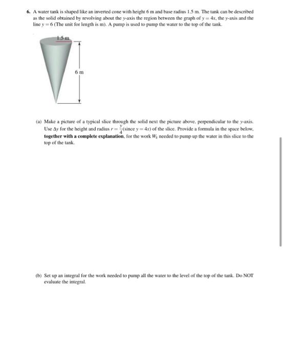 Solved 6. A water tank is shaped like an inverted cone with | Chegg.com