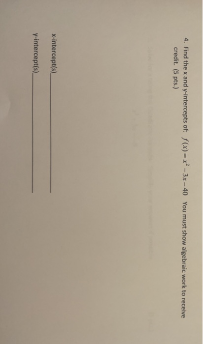 Solved 4 Find The X And Y Intercepts Of F X X2 3x Chegg Com