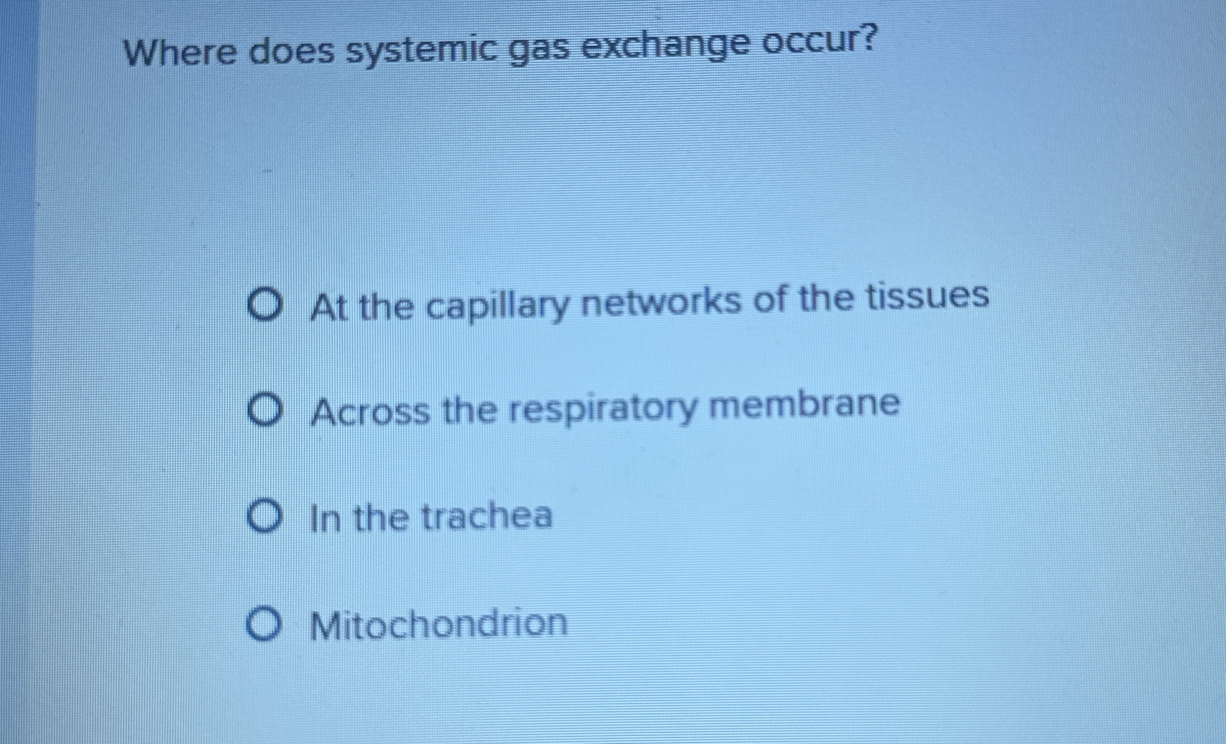 Solved Where does systemic gas exchange occur?At the