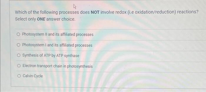 Solved Which of the following processes does NOT involve | Chegg.com
