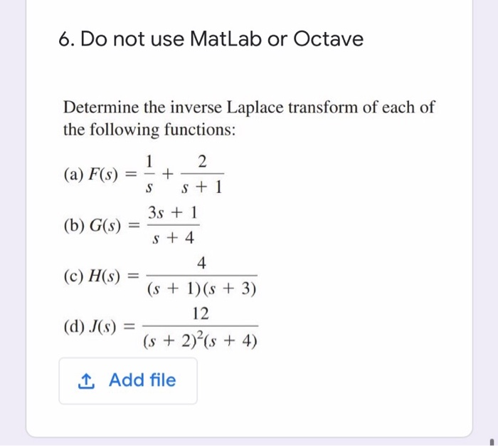 Solved 6 Do Not Use Matlab Or Octave Determine The Inver Chegg Com