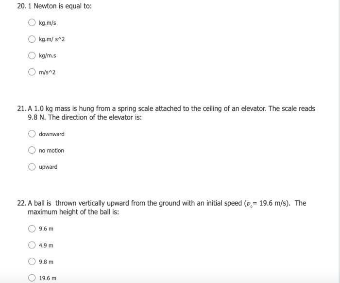 Solved 20.1 Newton is equal to: kg.m/s kg.m/s^2 kg/m.s m/s^2 | Chegg.com