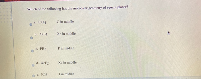 Solved Which One Of The Following Molecule Has A Tetrahedral | Chegg.com