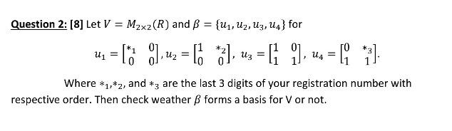 Solved Question 2 8 Let V M2x2 R And Ss Un U2 U Chegg Com