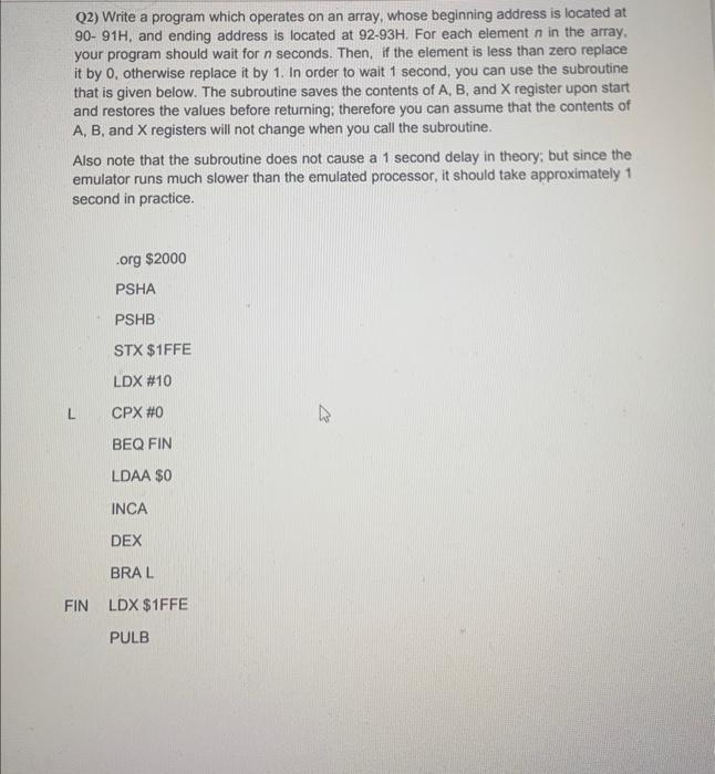 Solved Q2) Write a program which operates on an array, whose | Chegg.com
