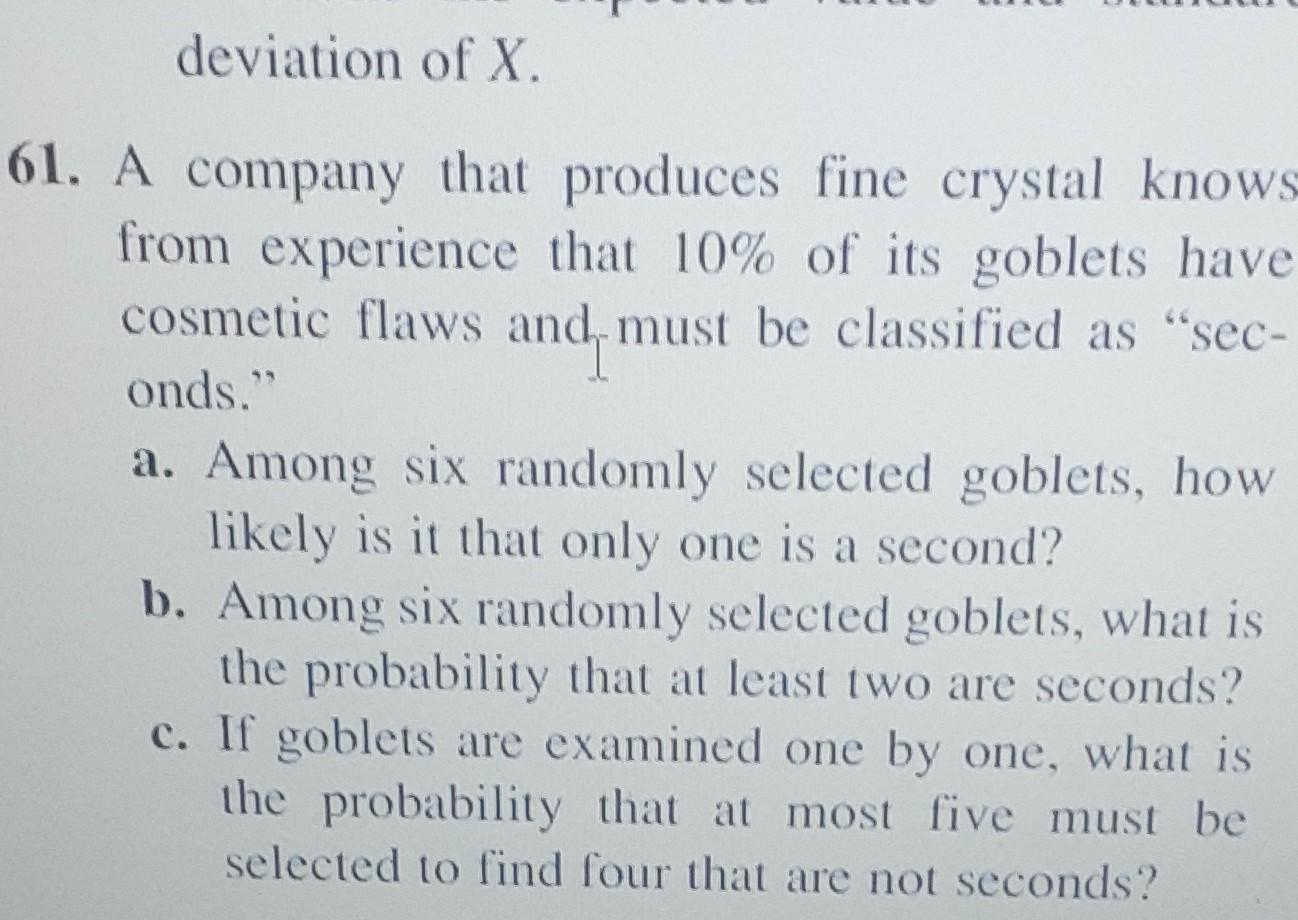 6. A company that produces fine crystal knows from