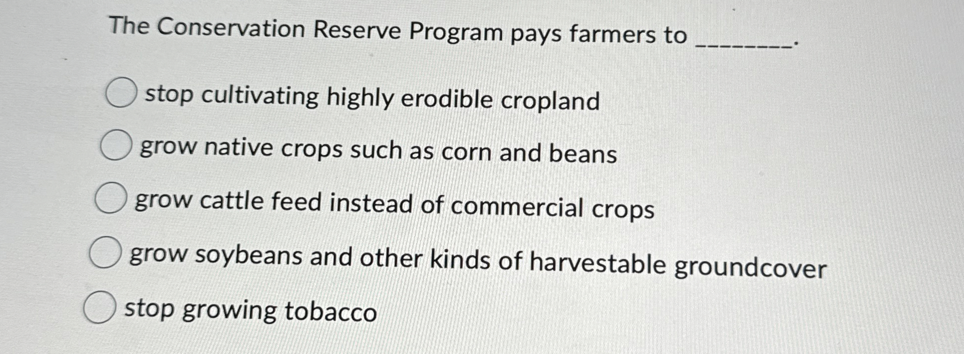 Solved The Conservation Reserve Program pays farmers to | Chegg.com