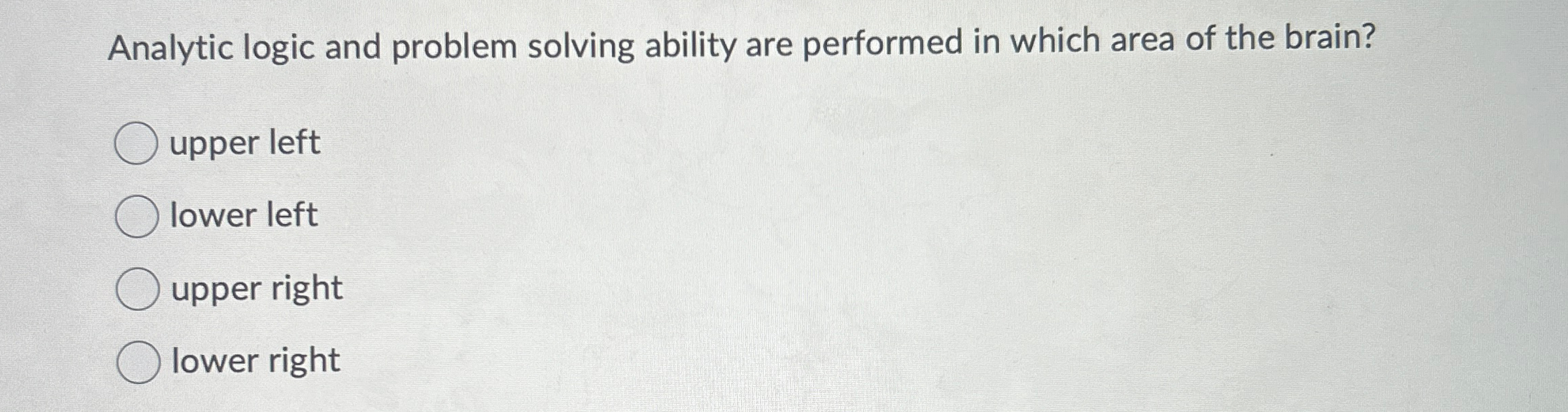 analytic logic and problem solving ability are performed in which area of the brain