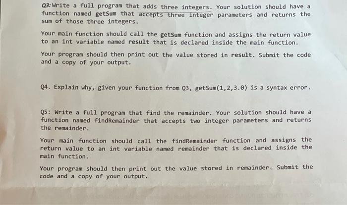 Solved Q3: Write a full program that adds three integers. | Chegg.com