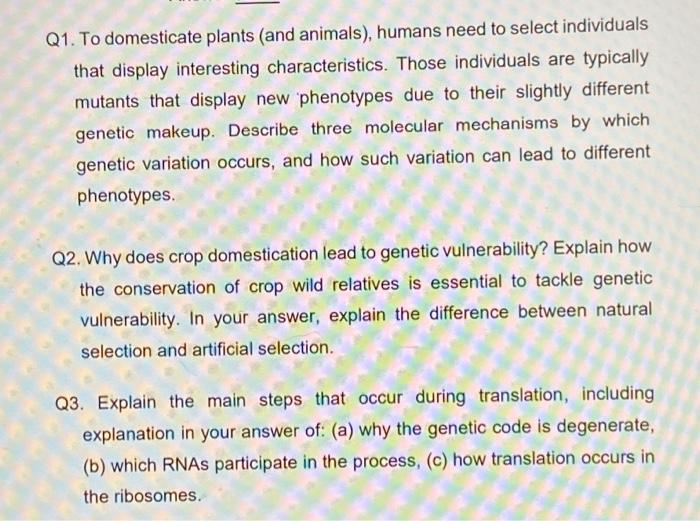 Solved Q1. To domesticate plants (and animals), humans need 