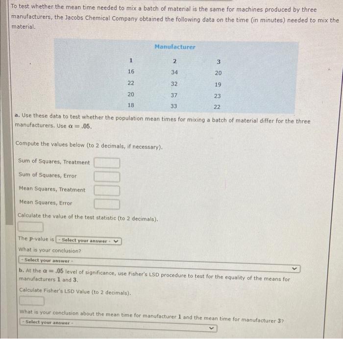 Solved To test whether the mean time needed to mix a batch
