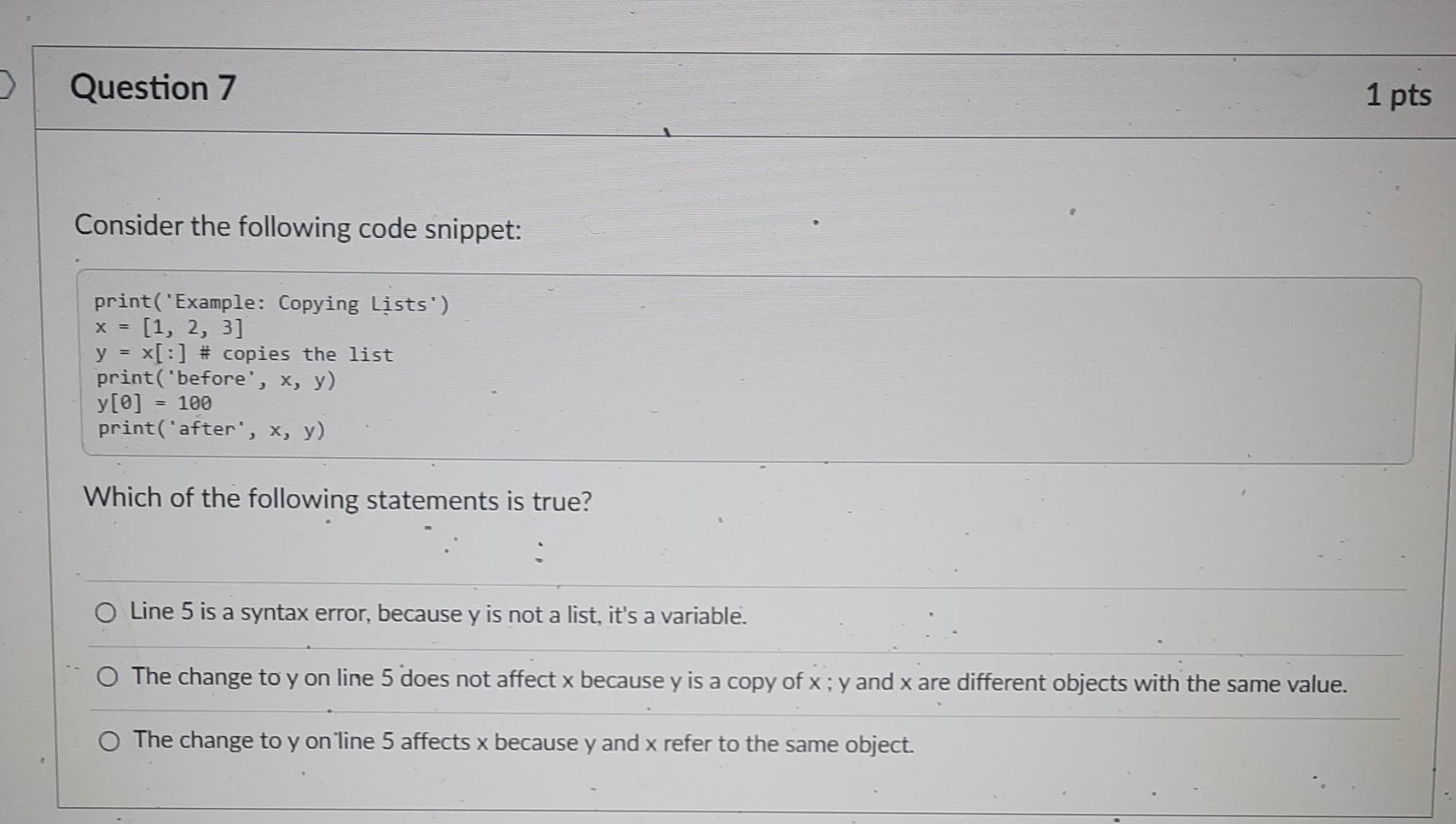 Solved Question 6 1 p Consider the following code snippet: | Chegg.com