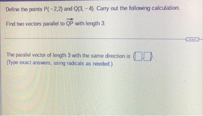 Solved Define The Points P(-2,2) And Q(3. – 4). Carry Out | Chegg.com