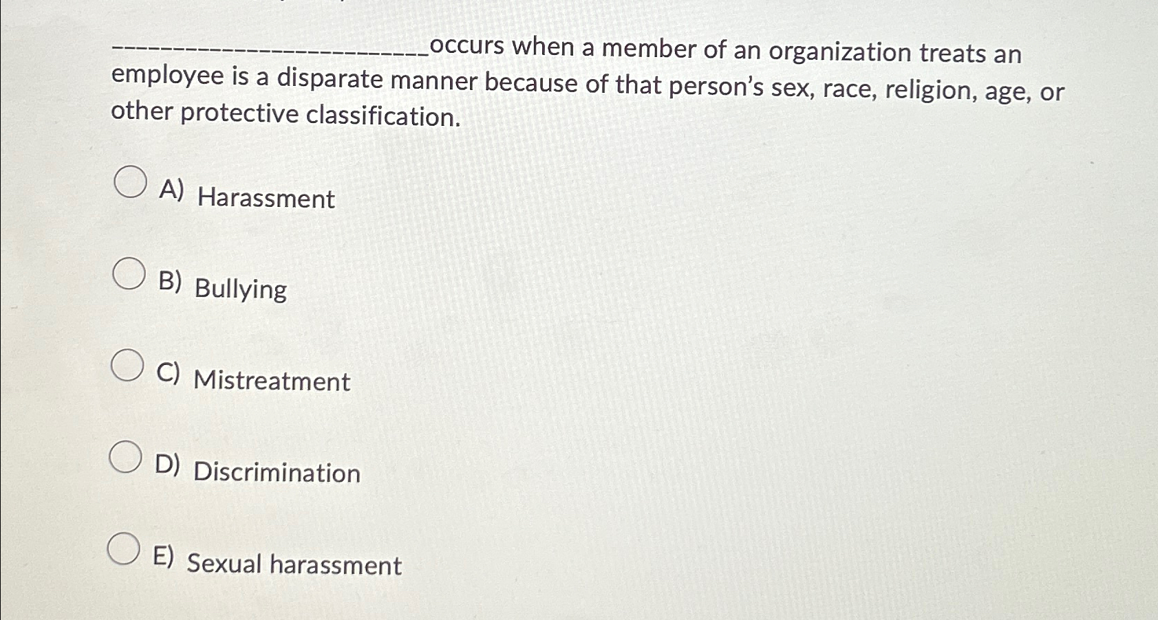 Solved occurs when a member of an organization treats an | Chegg.com