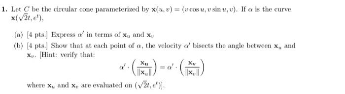 Solved Let C be the circular cone parameterized by | Chegg.com