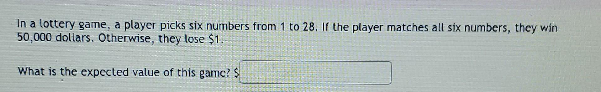 Solved In A Lottery Game, A Player Picks Six Numbers From 1 