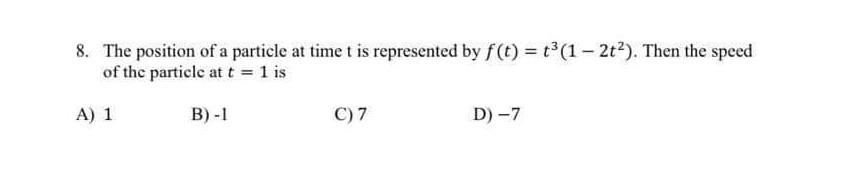 Solved 8. The position of a particle at time t is | Chegg.com