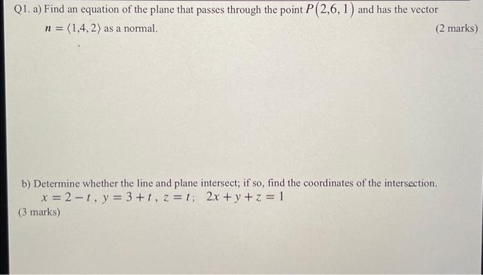 Solved Q1. a) Find an equation of the plane that passes | Chegg.com