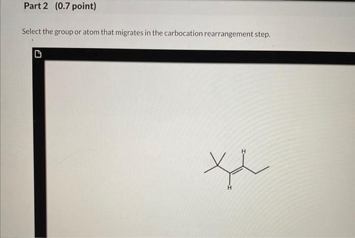 Select the group or atom that migrates in the carbocation rearrangement step.