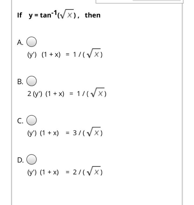 Solved If Y Tan 1 7x Then A O Y 1 X 1 X B Chegg Com