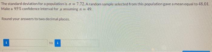 Solved The standard deviation for a population is o = 7.72. | Chegg.com