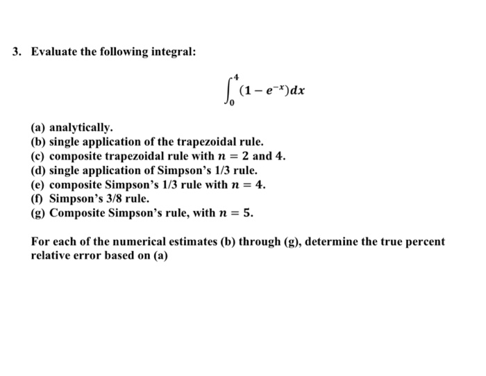 Solved 3. Evaluate the following integral: 1-e-dx (a) | Chegg.com