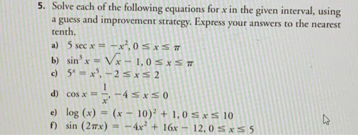 Solved 5. Solve each of the following equations for x in the | Chegg.com