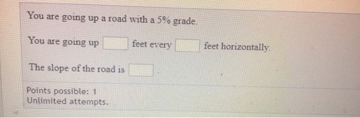 solved-you-are-going-up-a-road-with-a-5-grade-you-are-chegg