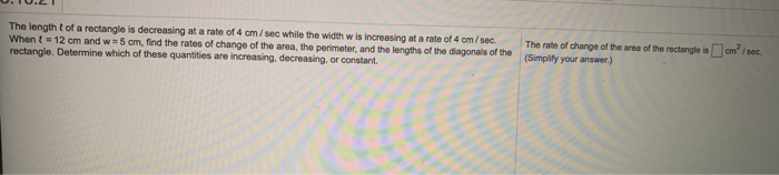 Solved The length of a rectangle is decreasing at a rate of | Chegg.com