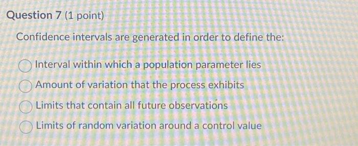 Solved Question 7 (1 point) Confidence intervals are | Chegg.com