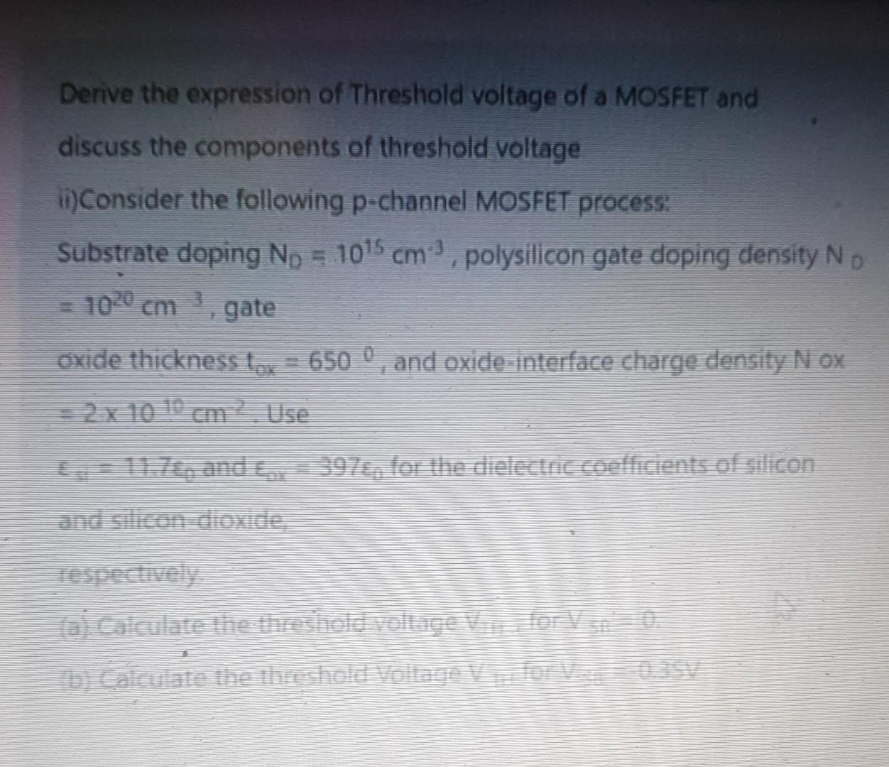 Solved Derive the expression of Threshold voltage of a