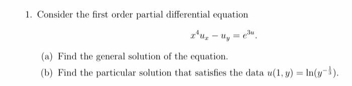 Solved 1. Consider the first order partial differential | Chegg.com