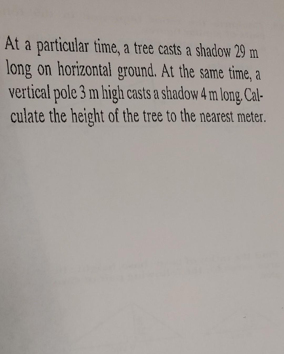 Solved At a particular time, a tree casts a shadow 29 m long | Chegg.com