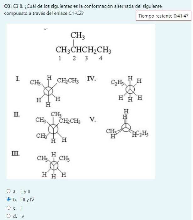 Q31C3 8. ¿Cuál de los siguientes es la conformación alternada del siguiente compuesto a través del enlace \( \mathrm{C} 1-\ma