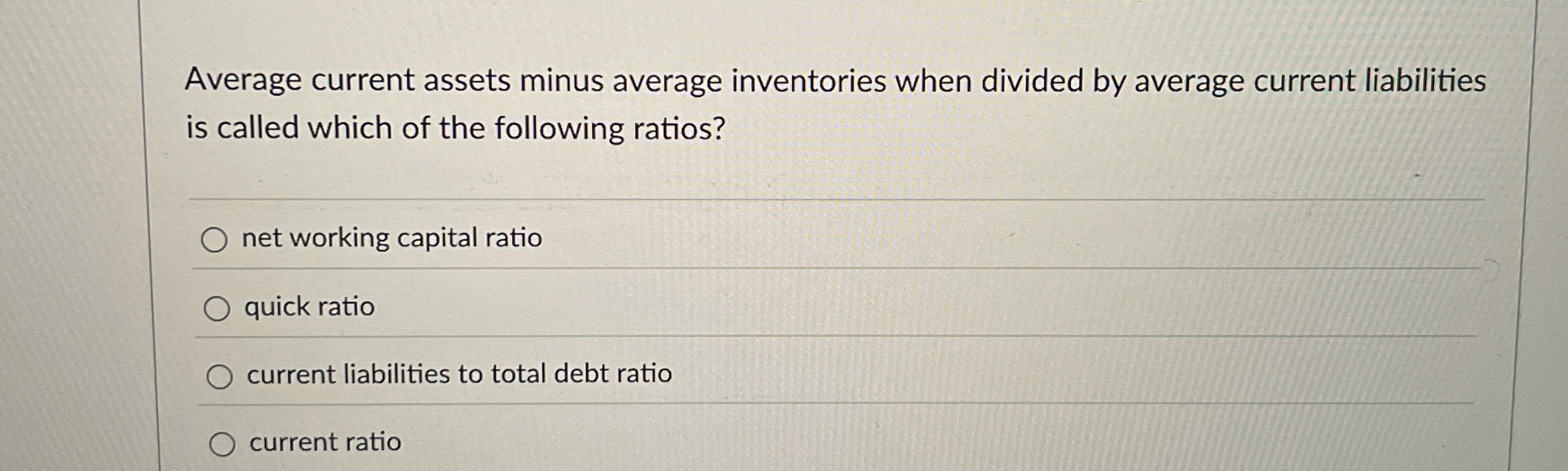 Solved Average current assets minus average inventories when | Chegg.com