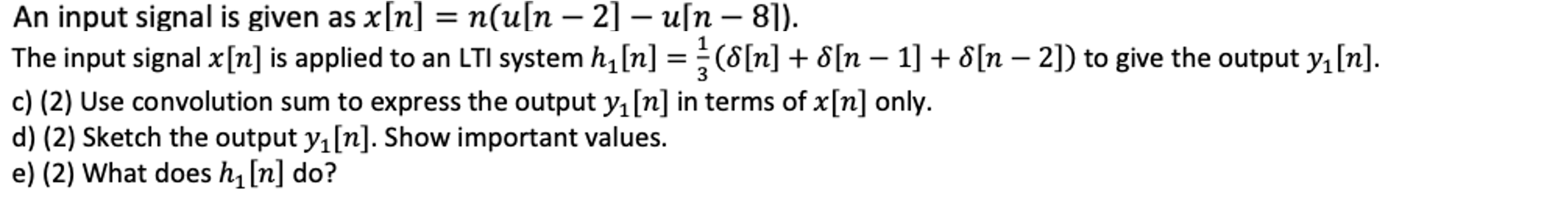 An Input Signal Is Given As X[n] N U[n 2] U[n 8] The