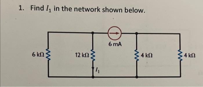 Solved 1. Find I1 in the network shown below. | Chegg.com
