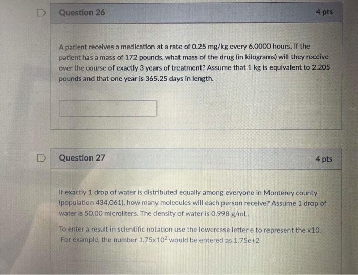 Solved Question 26 4 pts A patient receives a medication at