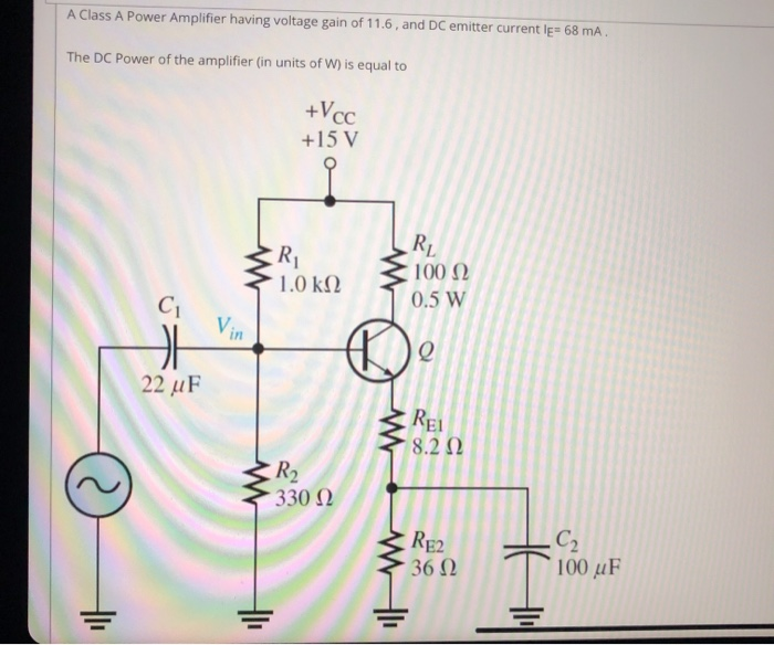 Solved A Class A Power Amplifier having voltage gain of | Chegg.com