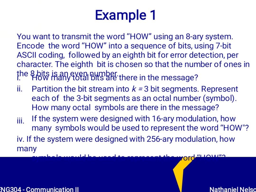 Solved Example 1 You want to transmit the word "HOW" using