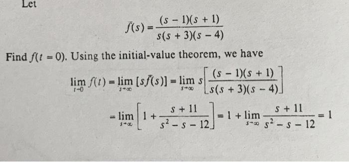 Solved fˉ(s)=s(s+3)(s−4)(s−1)(s+1) Find f(t=0). Using the | Chegg.com