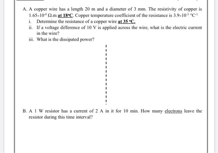 Solved A. A copper wire has a length 20 m and a diameter of | Chegg.com
