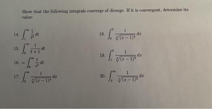 Solved Show that the following integrals converge of | Chegg.com