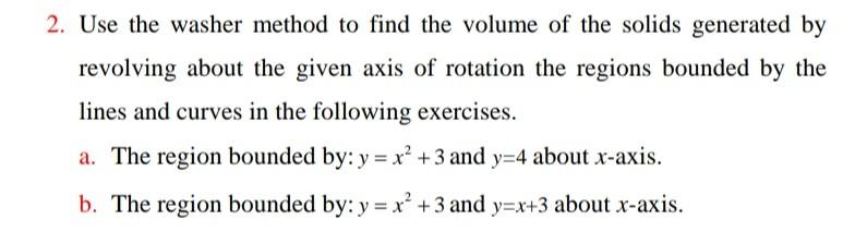 Solved 2. Use the washer method to find the volume of the | Chegg.com